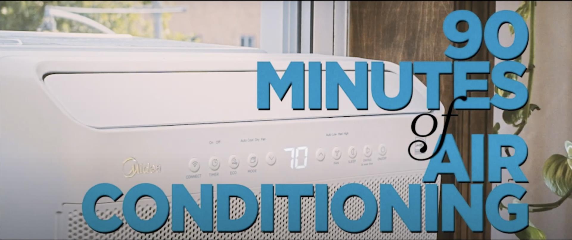 Midea: 90 Minutes of Air Conditioning